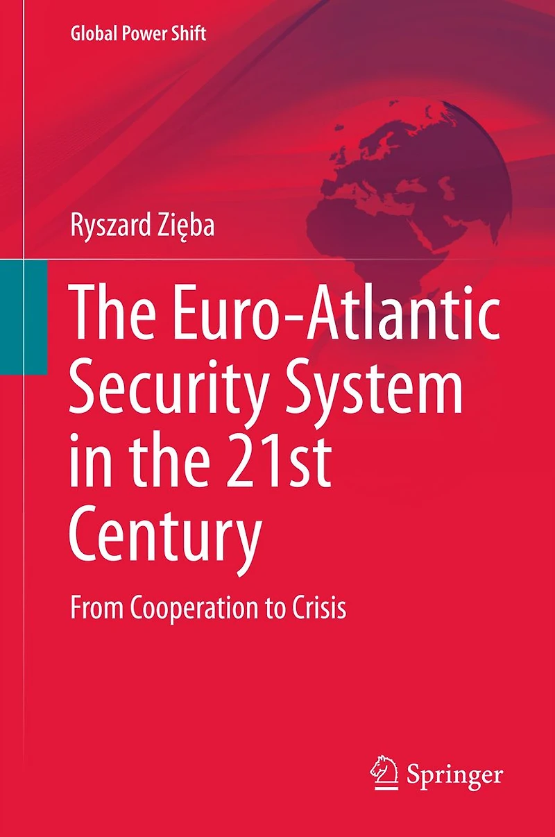 the Euro-Atlantic Security System 21st Century: From Cooperation to Crisis
