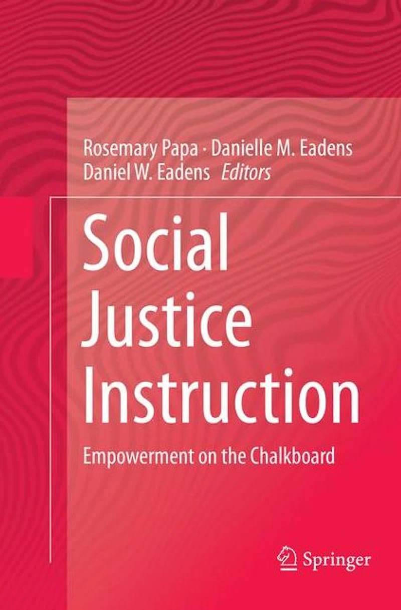Social Justice Instruction: Empowerment on the Chalkboard