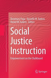 Social Justice Instruction: Empowerment on the Chalkboard