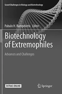 Biotechnology of Extremophiles:: Advances and Challenges