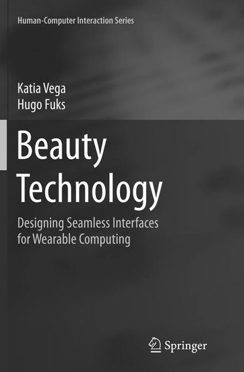 Beauty Technology: Designing Seamless Interfaces for Wearable Computing