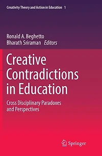 Creative Contradictions Education: Cross Disciplinary Paradoxes and Perspectives