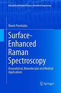 Surface-Enhanced Raman Spectroscopy: Bioanalytical, Biomolecular and Medical Applications