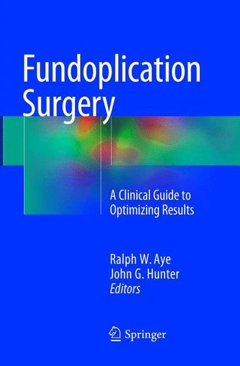 Fundoplication Surgery: A Clinical Guide to Optimizing Results