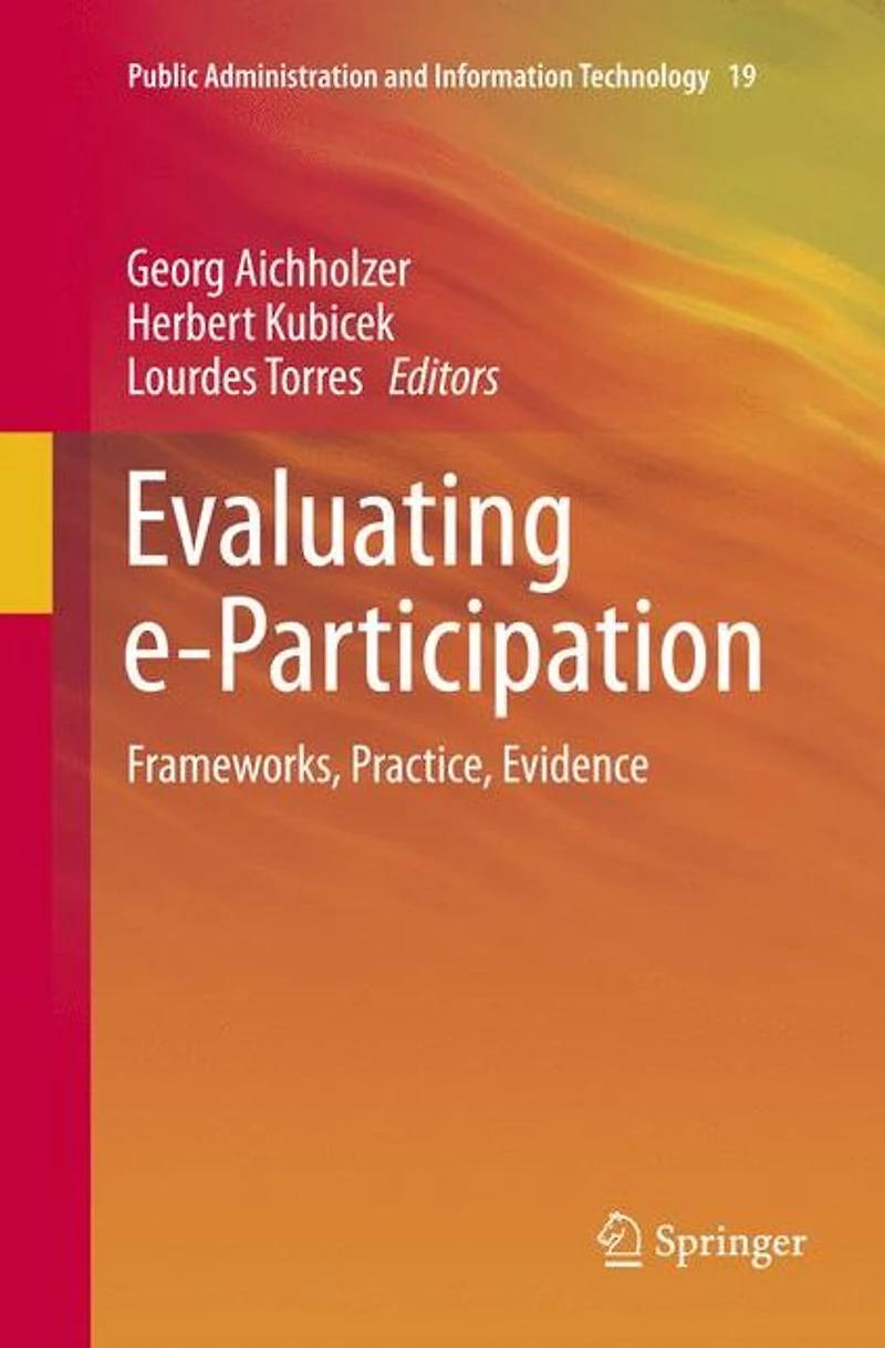 Evaluating e-Participation: Frameworks, Practice, Evidence