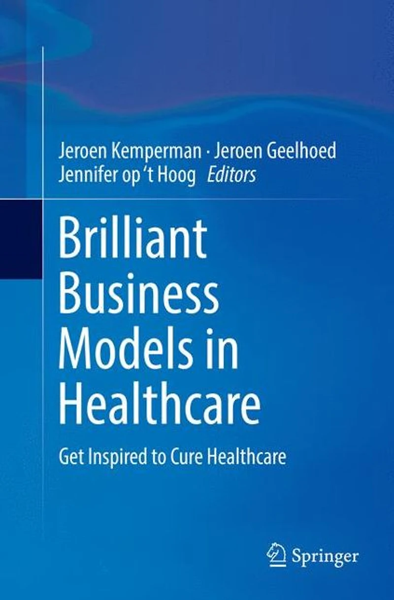 Brilliant Business Models Healthcare: Get Inspired to Cure Healthcare