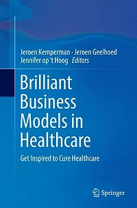 Brilliant Business Models Healthcare: Get Inspired to Cure Healthcare