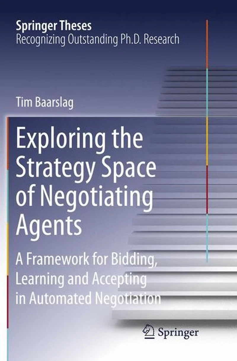 Exploring the Strategy Space of Negotiating Agents: A Framework for Bidding, Learning and Accepting Automated Negotiation