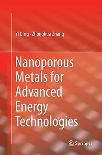 Nanoporous Metals for Advanced Energy Technologies