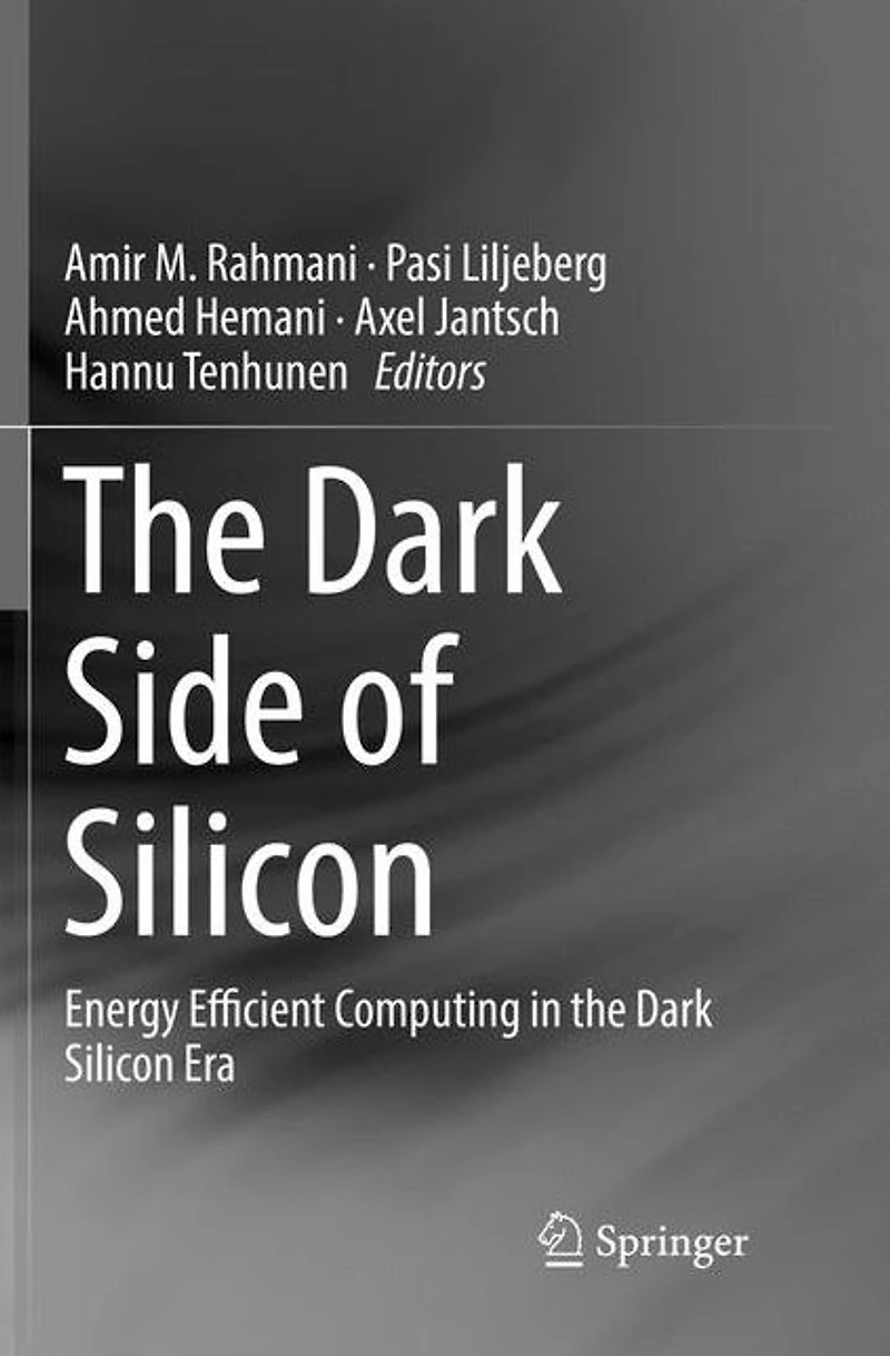 the Dark Side of Silicon: Energy Efficient Computing Silicon Era