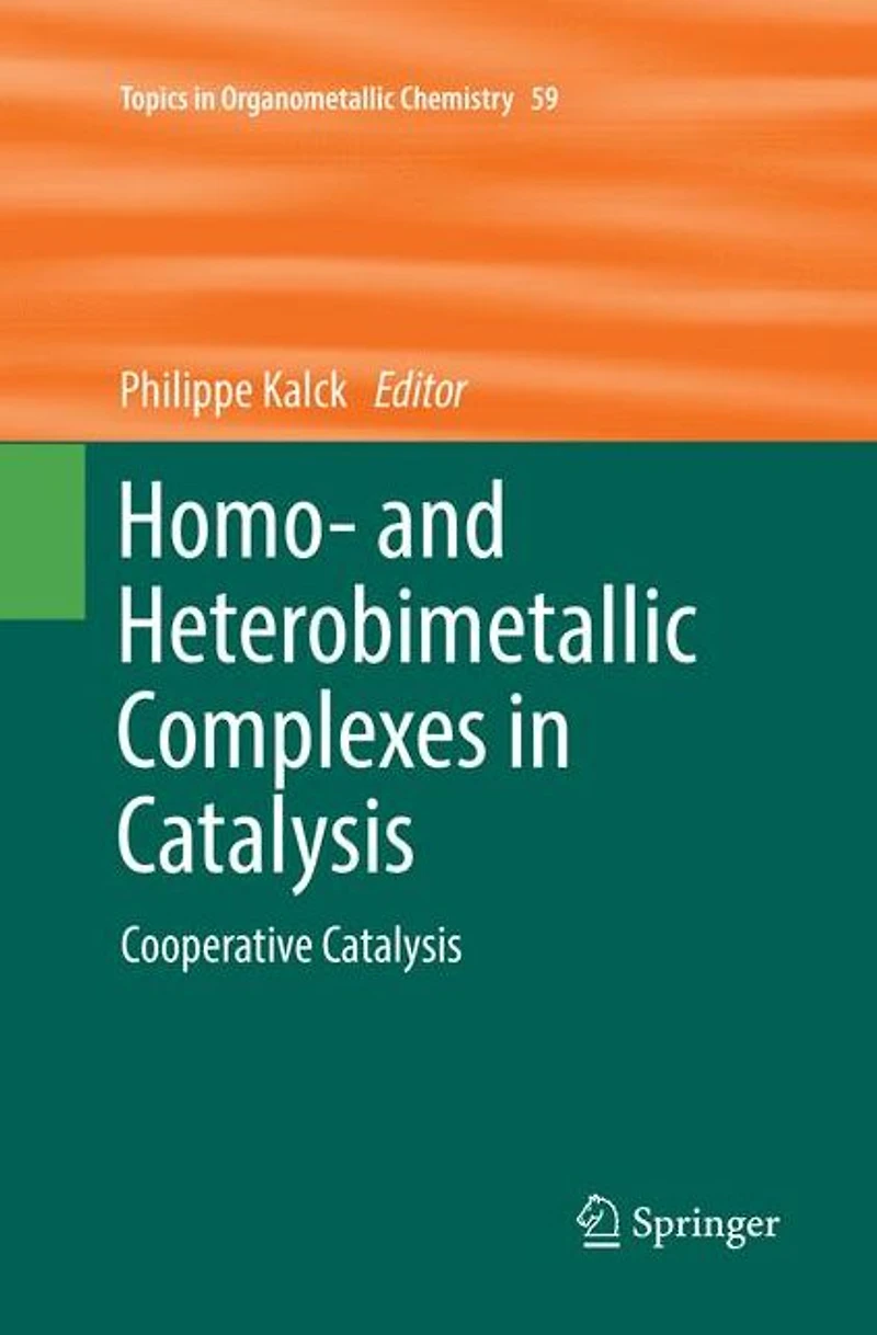 Homo- and Heterobimetallic Complexes Catalysis: Cooperative Catalysis
