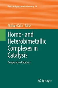 Homo- and Heterobimetallic Complexes Catalysis: Cooperative Catalysis