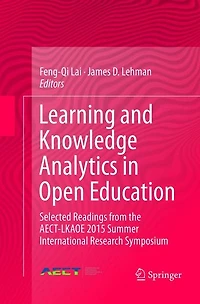 Learning and Knowledge Analytics Open Education: Selected Readings from the AECT-LKAOE 2015 Summer International Research Symposium