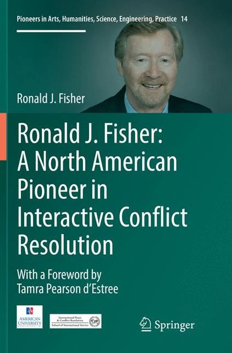 Ronald J. Fisher: A North American Pioneer Interactive Conflict Resolution