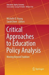 Critical Approaches to Education Policy Analysis: Moving Beyond Tradition