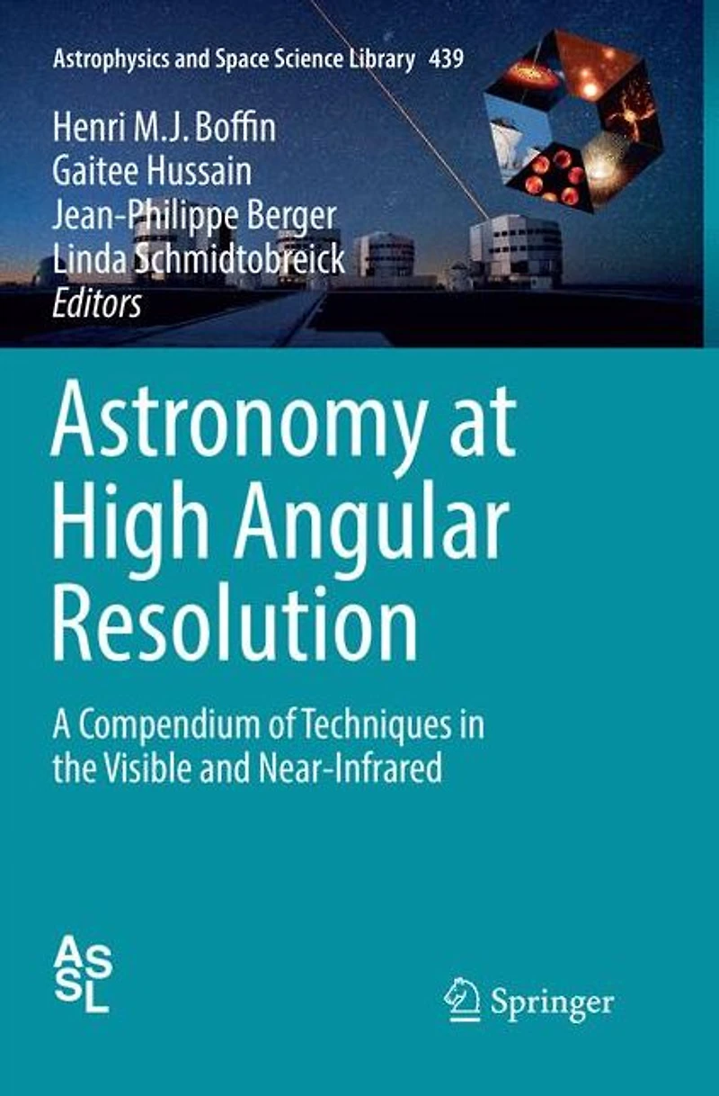 Astronomy at High Angular Resolution: A Compendium of Techniques the Visible and Near-Infrared