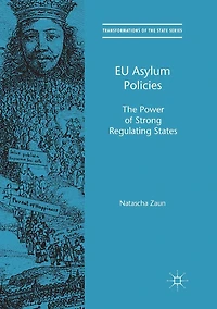 EU Asylum Policies: The Power of Strong Regulating States