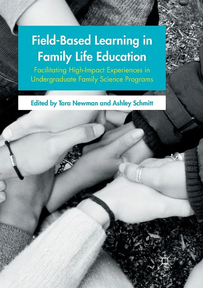 Field-Based Learning Family Life Education: Facilitating High-Impact Experiences Undergraduate Science Programs