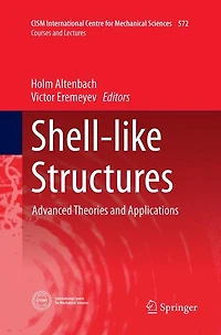 Shell-like Structures: Advanced Theories and Applications