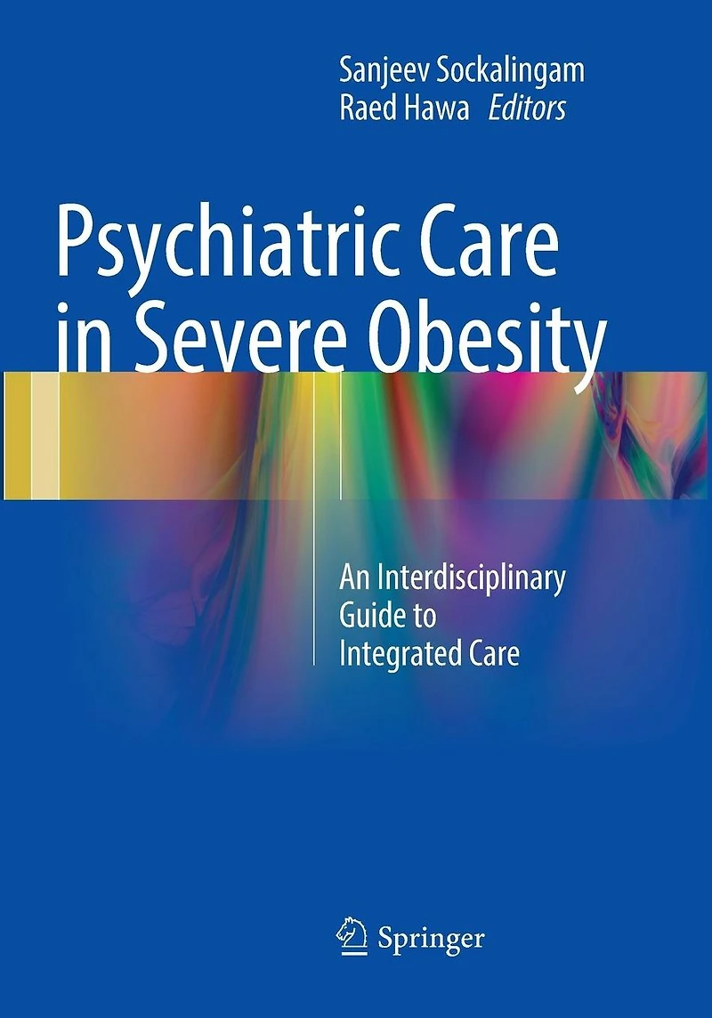 Psychiatric Care Severe Obesity: An Interdisciplinary Guide to Integrated