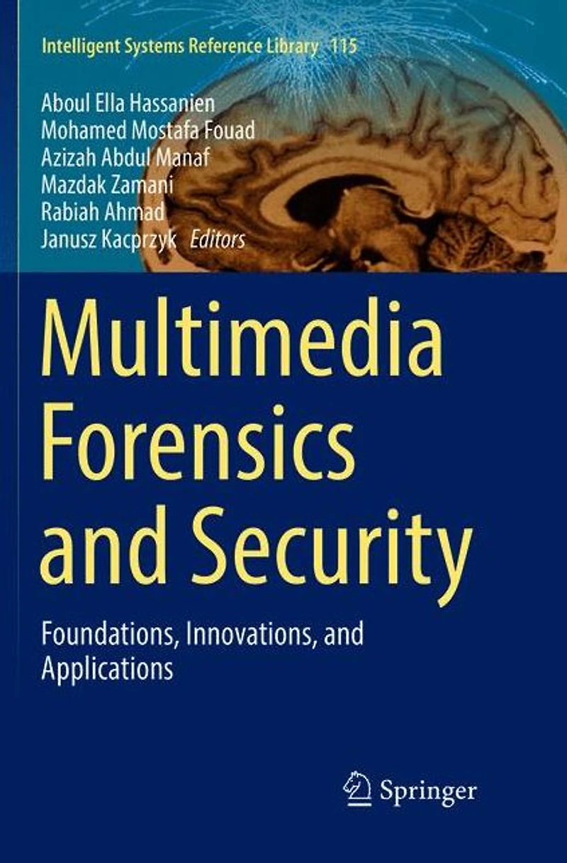 Multimedia Forensics and Security: Foundations, Innovations, Applications