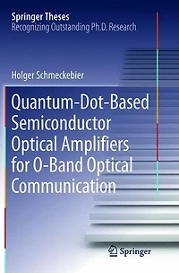 Quantum-Dot-Based Semiconductor Optical Amplifiers for O-Band Communication