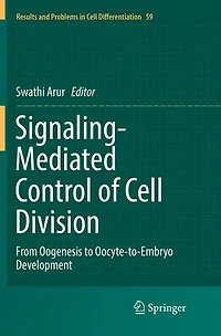 Signaling-Mediated Control of Cell Division: From Oogenesis to Oocyte-to-Embryo Development