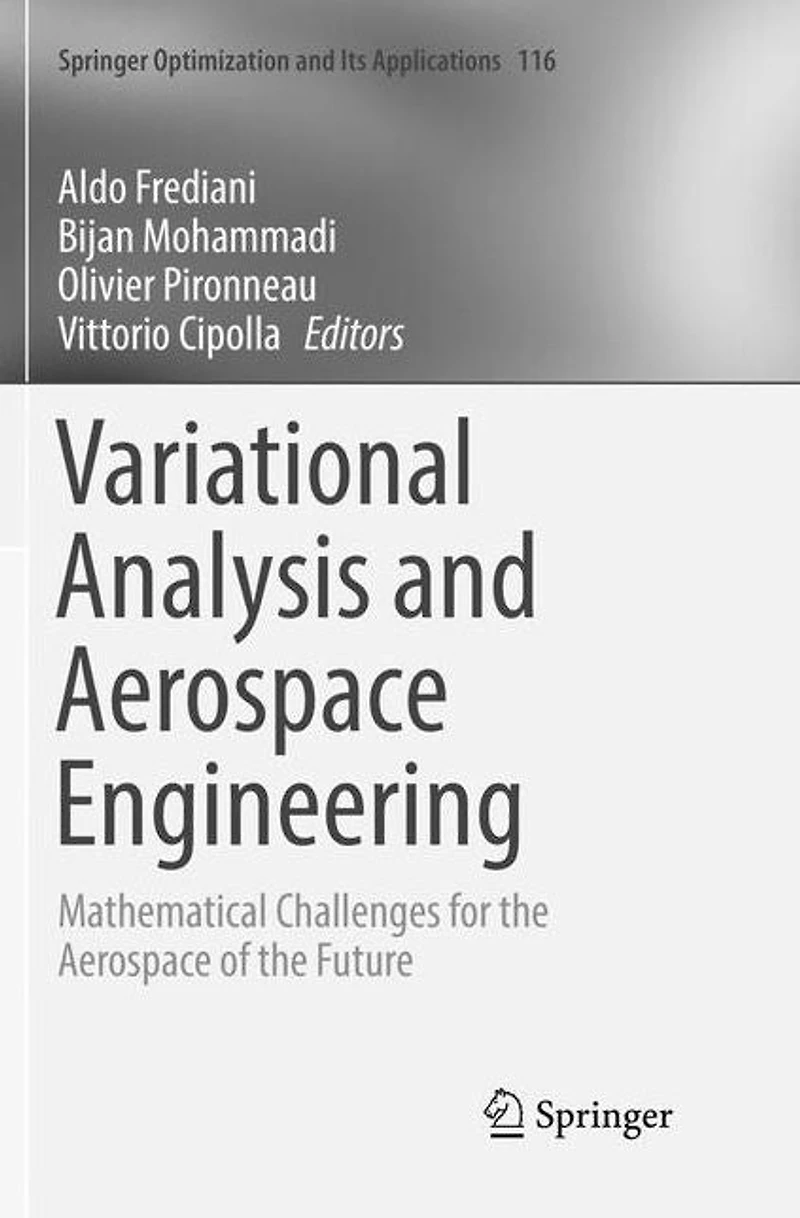 Variational Analysis and Aerospace Engineering: Mathematical Challenges for the of Future