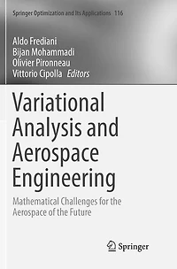 Variational Analysis and Aerospace Engineering: Mathematical Challenges for the of Future