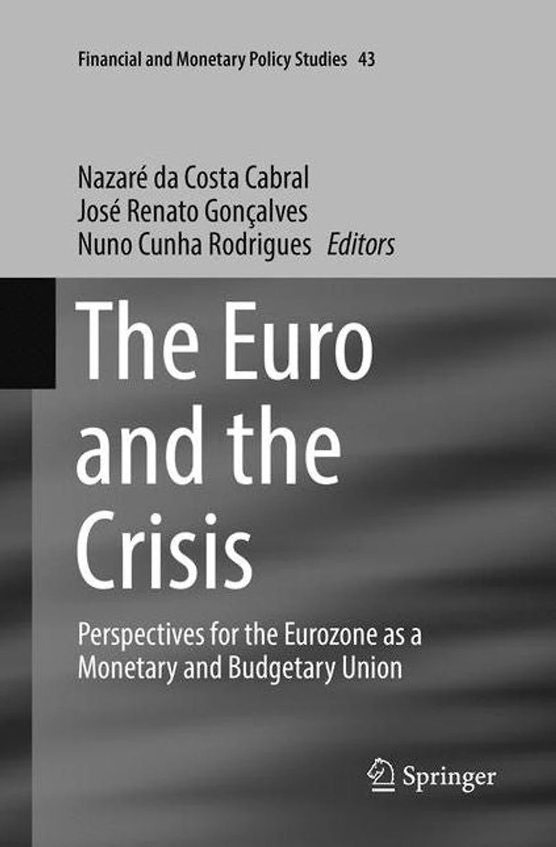 the Euro and Crisis: Perspectives for Eurozone as a Monetary Budgetary Union