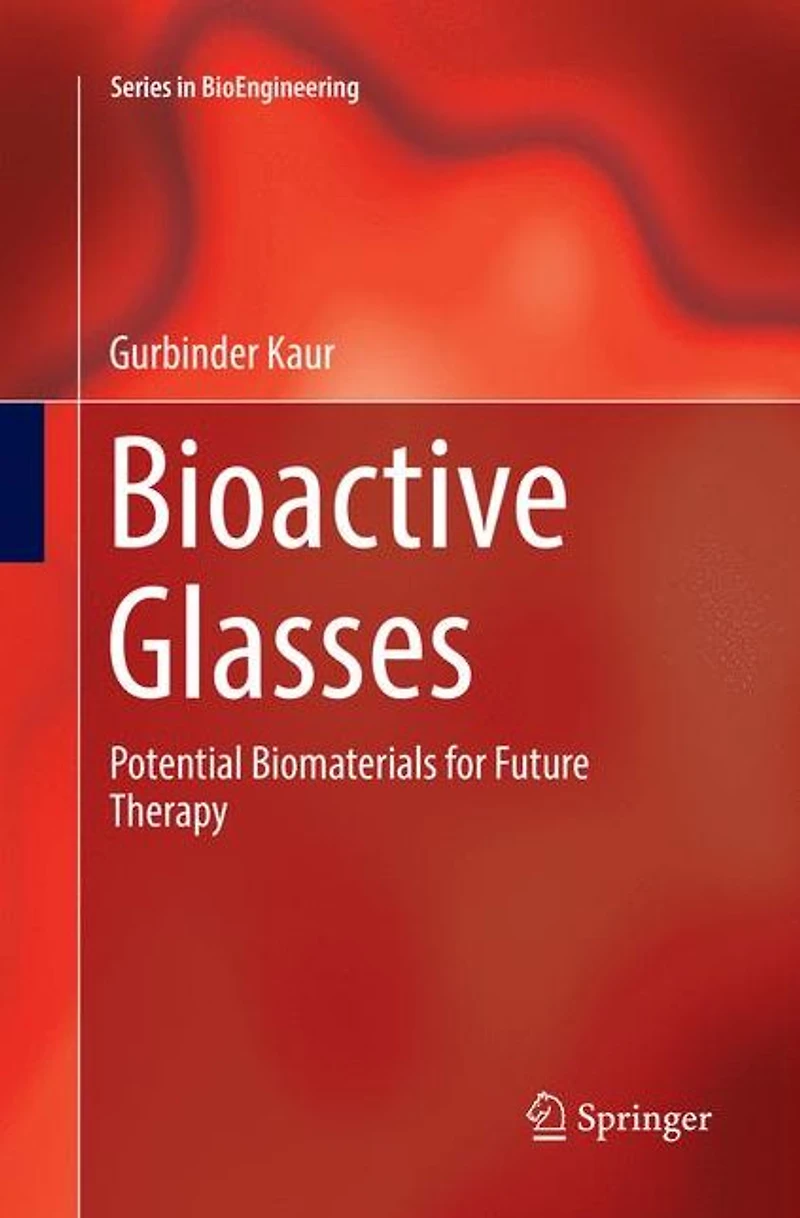 Bioactive Glasses: Potential Biomaterials for Future Therapy