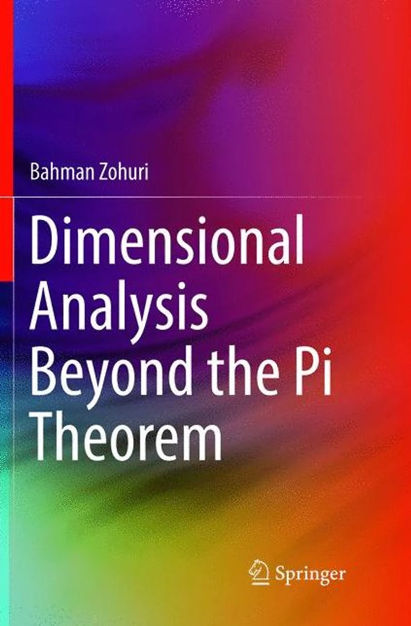 Dimensional Analysis Beyond the Pi Theorem