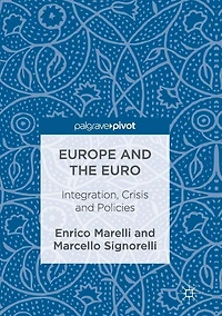 Europe and the Euro: Integration, Crisis Policies