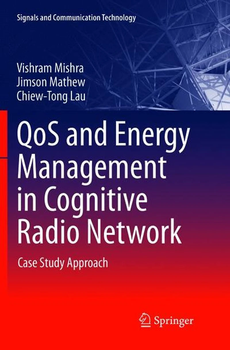 QoS and Energy Management Cognitive Radio Network: Case Study Approach