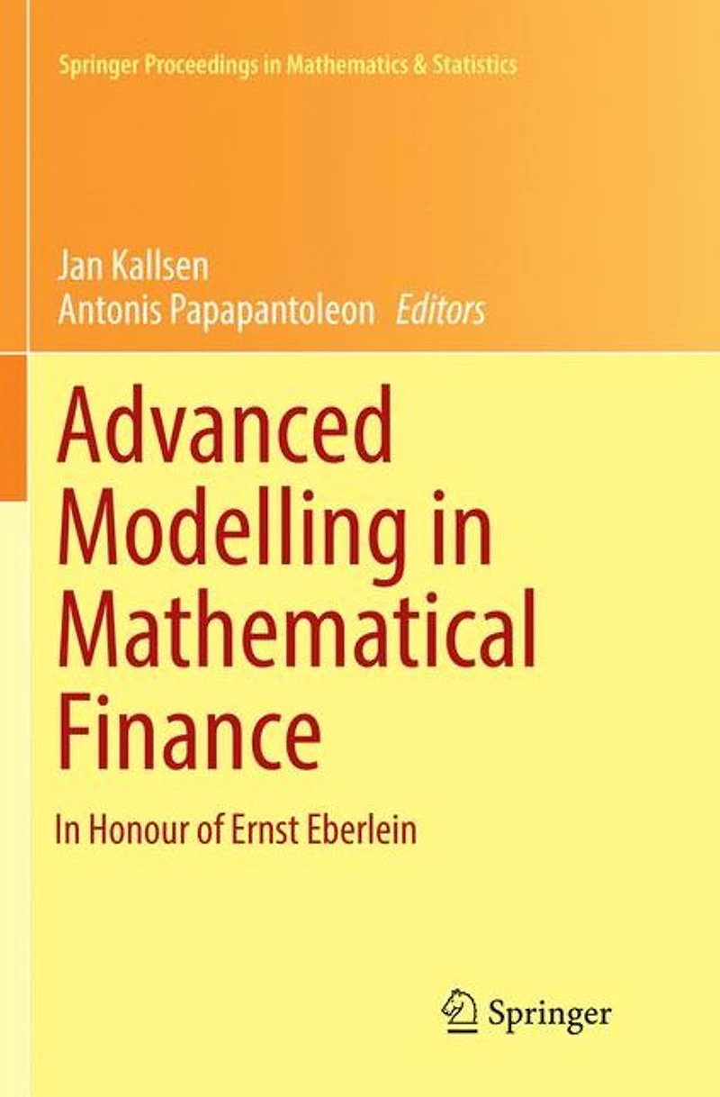 Advanced Modelling Mathematical Finance: Honour of Ernst Eberlein