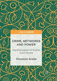 Crime, Networks and Power: Transformation of Sicilian Cosa Nostra