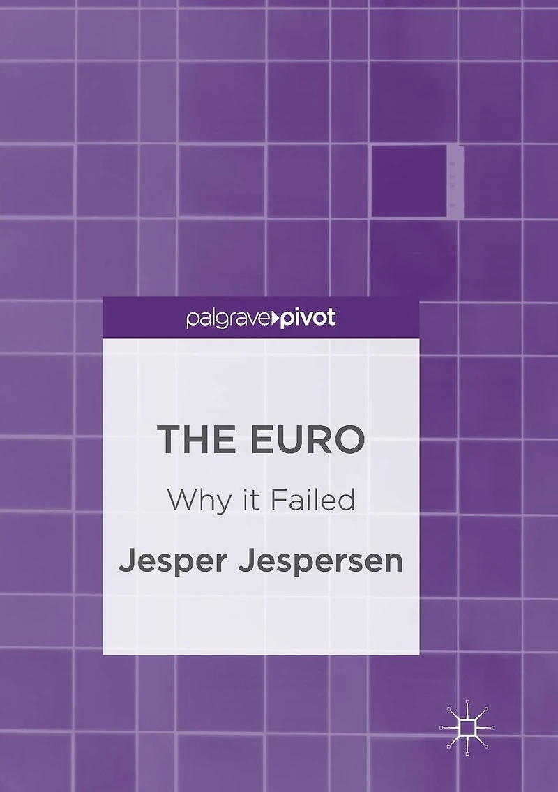 The Euro: Why it Failed