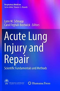 Acute Lung Injury and Repair: Scientific Fundamentals Methods