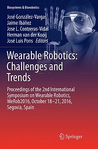 Wearable Robotics: Challenges and Trends: Proceedings of the 2nd International Symposium on Robotics, WeRob2016, October 18-21, 2016, Segovia, Spain