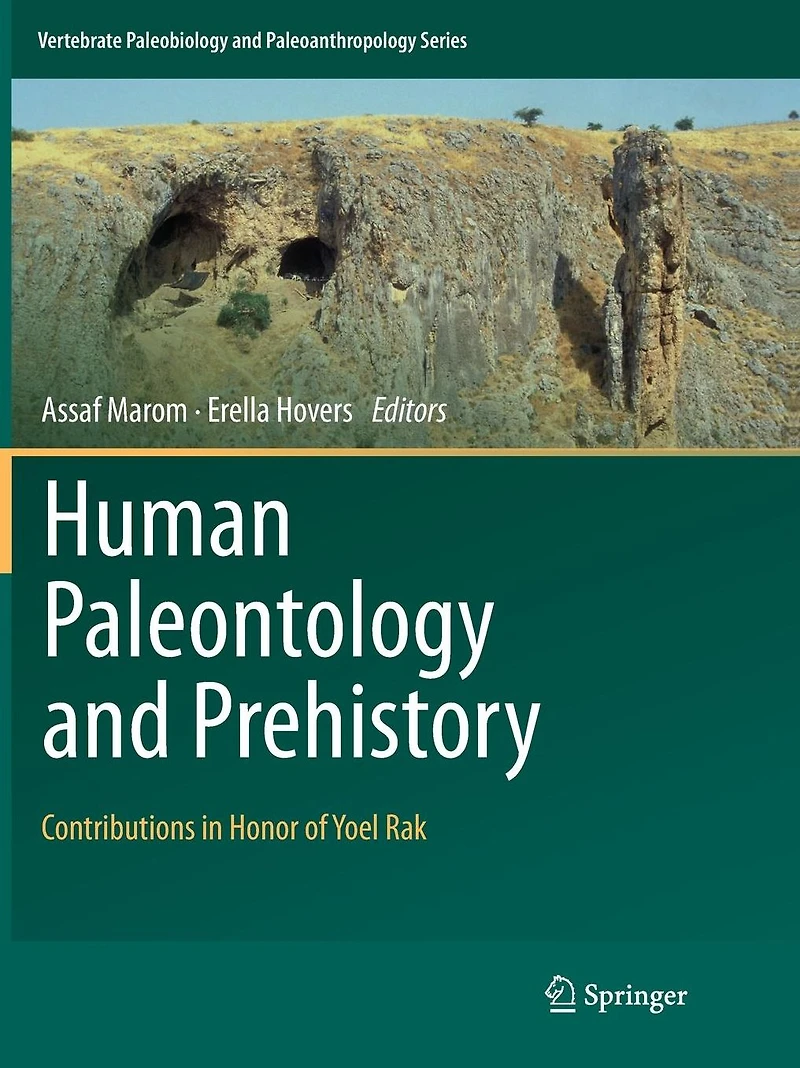 Human Paleontology and Prehistory: Contributions Honor of Yoel Rak