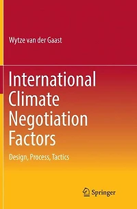 International Climate Negotiation Factors: Design, Process, Tactics