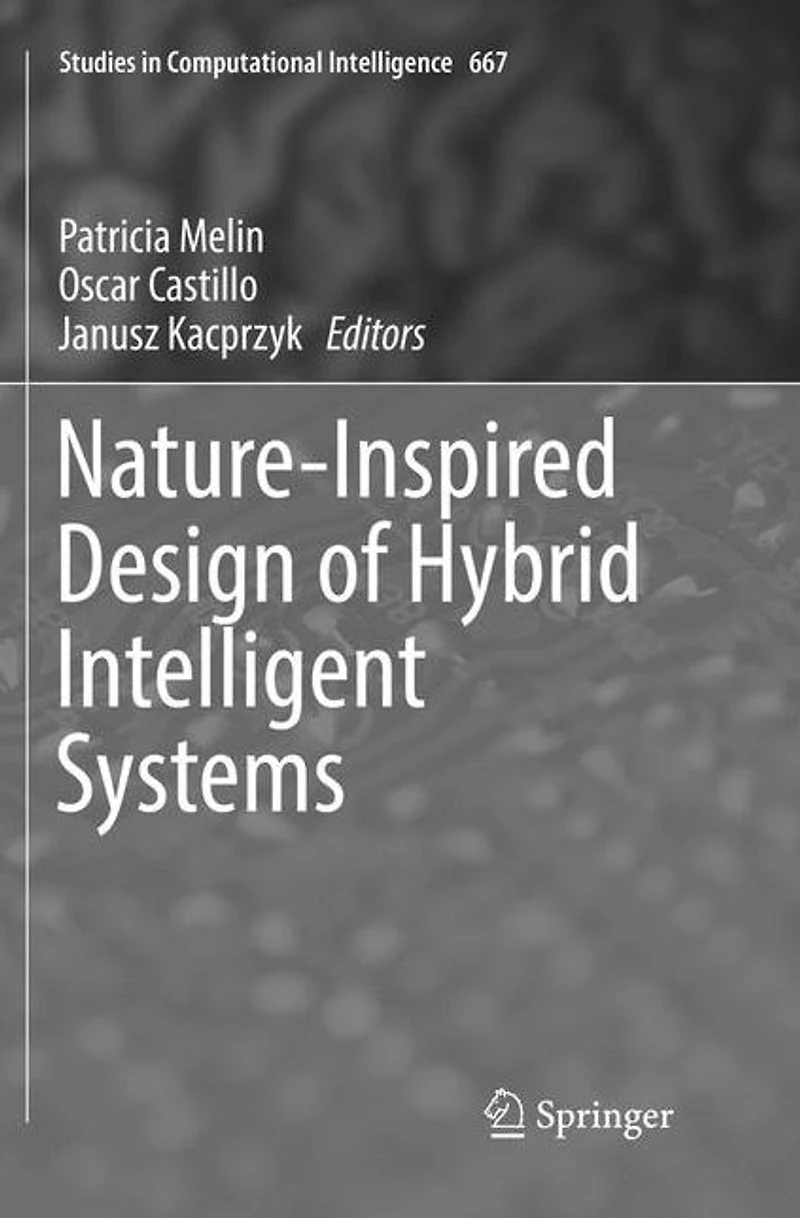 Nature-Inspired Design of Hybrid Intelligent Systems