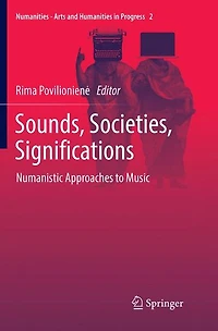 Sounds, Societies, Significations: Numanistic Approaches to Music