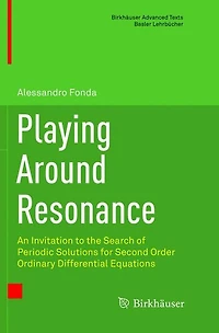 Playing Around Resonance: An Invitation to the Search of Periodic Solutions for Second Order Ordinary Differential Equations