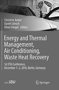 Energy and Thermal Management, Air Conditioning, Waste Heat Recovery: 1st ETA Conference, December 1-2, 2016, Berlin, Germany