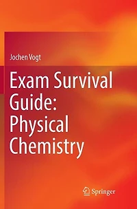 Exam Survival Guide: Physical Chemistry