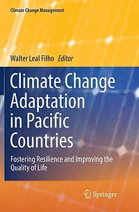 Climate Change Adaptation Pacific Countries: Fostering Resilience and Improving the Quality of Life