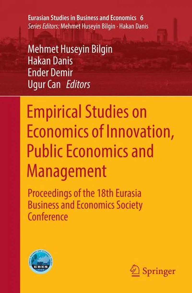 Empirical Studies on Economics of Innovation, Public and Management: Proceedings the 18th Eurasia Business Society Conference