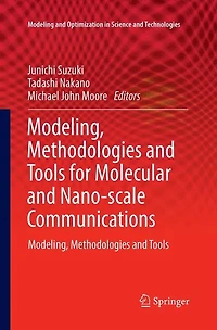 Modeling, Methodologies and Tools for Molecular Nano-scale Communications: