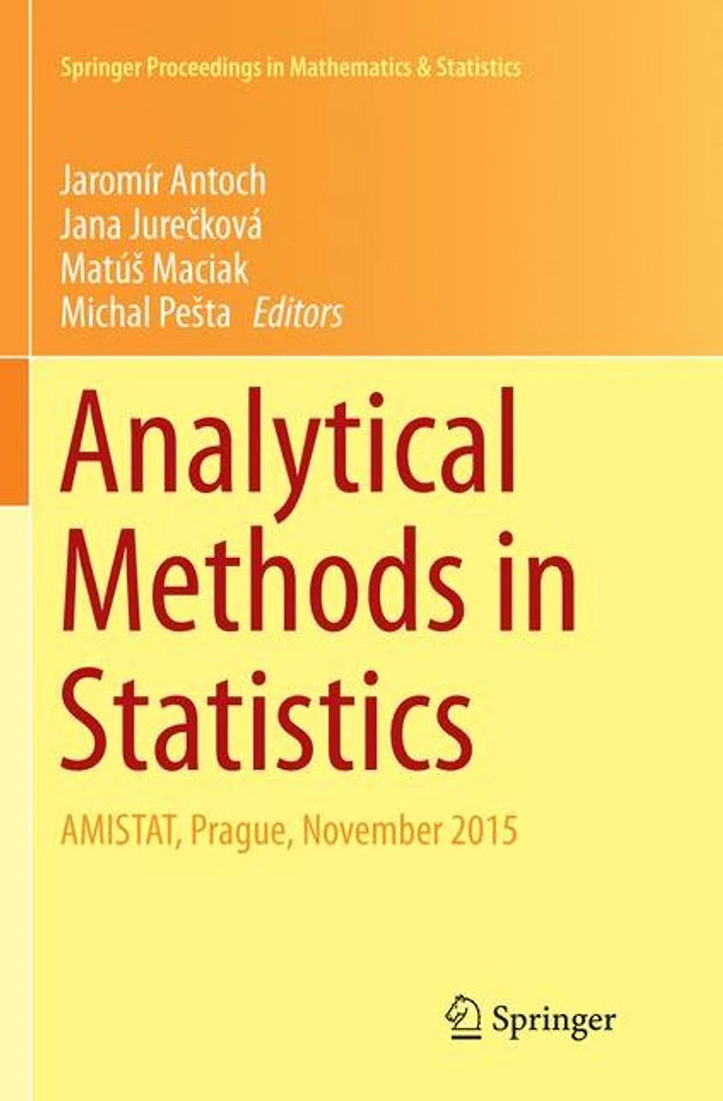 Analytical Methods Statistics: AMISTAT, Prague, November 2015